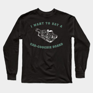 I want to eat a car-coochie board Charcuterie Joke NY Jets Tanzel Smart Long Sleeve T-Shirt